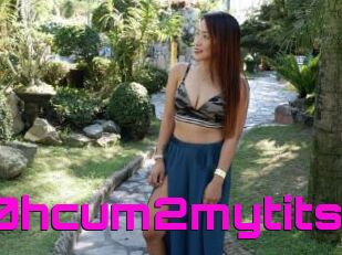 0hcum2mytits