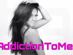 AddictionToMe