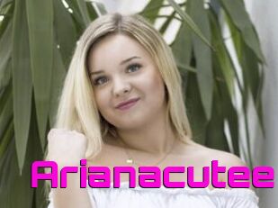 Arianacutee