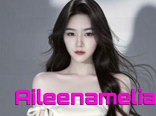 Aileenamelia