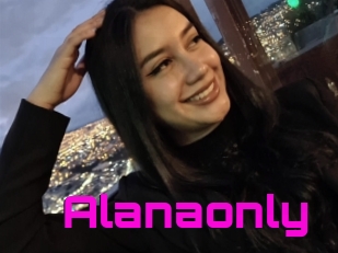 Alanaonly