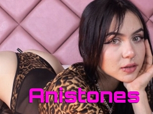 Anistones
