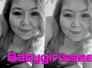 Babygirlssss