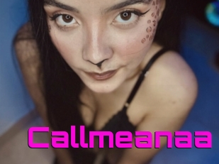 Callmeanaa