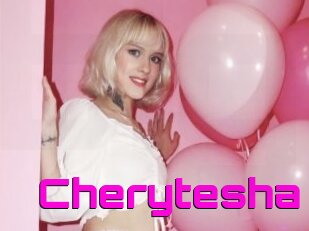 Cherytesha