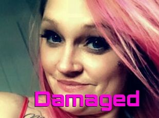 Damaged
