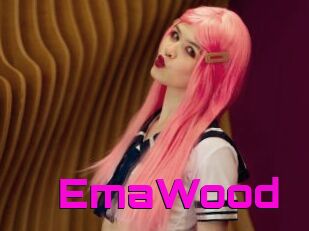 EmaWood