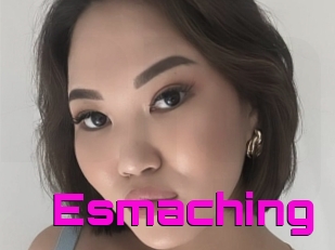 Esmaching