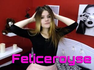 Feliceroyse
