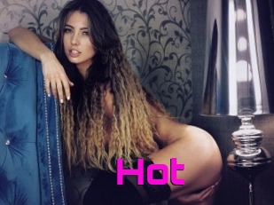 Hot