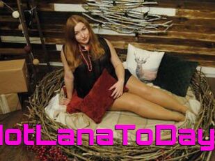 HotLanaToDay