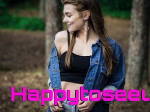 Happytoseeu
