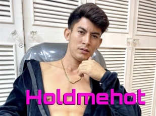 Holdmehot