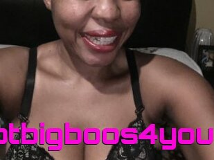 Hotbigboos4you