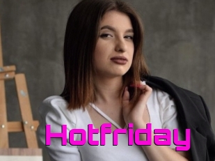 Hotfriday