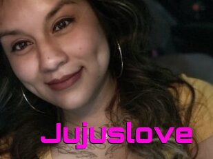 Jujuslove
