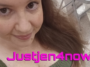 Justjen4now