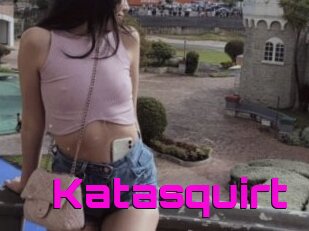 Katasquirt
