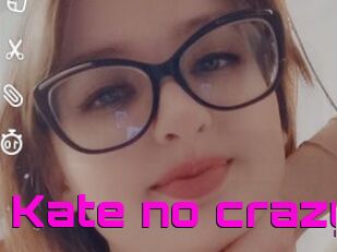Kate_no_crazy