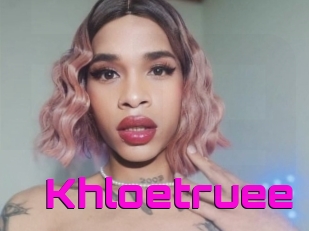 Khloetruee