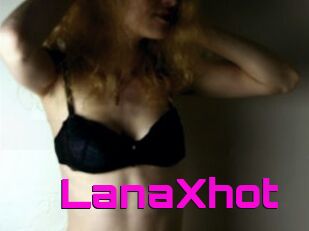 LanaXhot