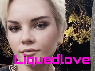 Liquedlove