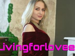 Livingforlovee