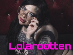 Lolarootten