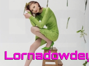 Lornadowdey