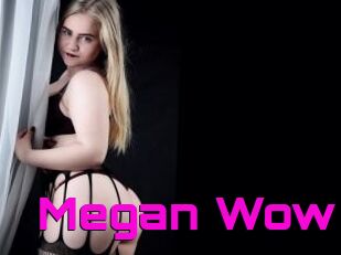 Megan_Wow