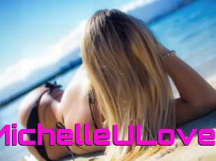 MichelleULove