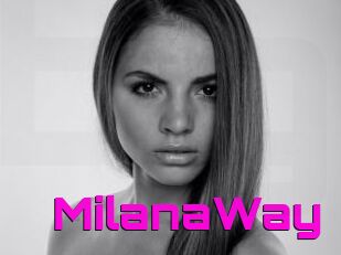 MilanaWay