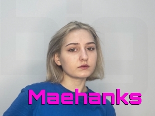 Maehanks