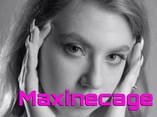 Maxinecage