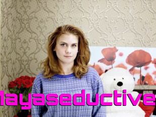 Mayaseductive