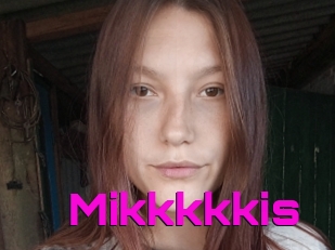 Mikkkkkis
