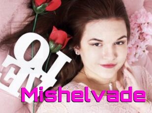 Mishelvade