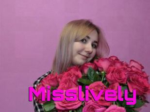 Misslively
