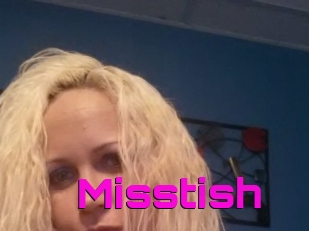 Misstish