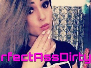 PerfectAssDirty