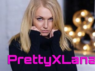 PrettyXLana