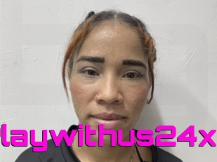 Playwithus24x