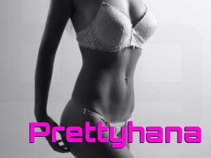 Prettyhana