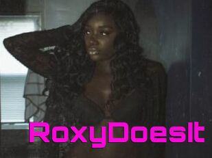 RoxyDoesIt