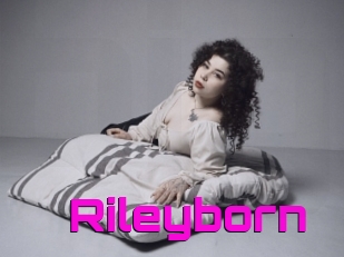 Rileyborn