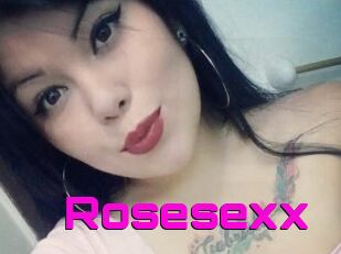 Rosesexx