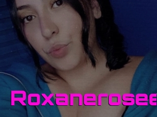Roxanerosee