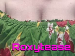 Roxytease