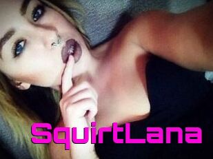 Squirt_Lana