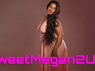 SweetMegan2U